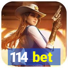 114 bet